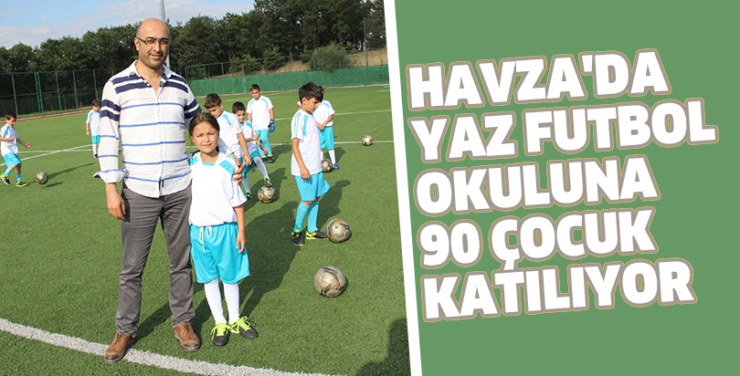 Havza'da yaz futbol okuluna 90 çocuk katılıyor