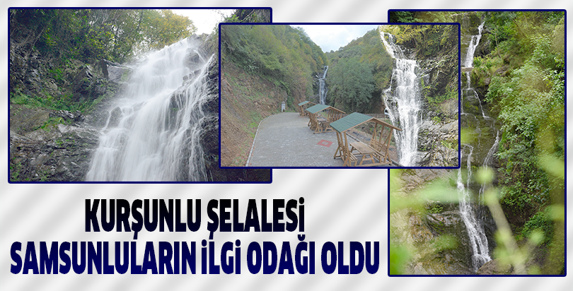 Kurşunlu Şelalesi Samsunluların  İlgi Odağı Oldu
