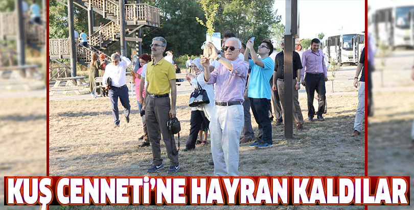 KUŞ CENNETİ’NE HAYRAN KALDILAR
