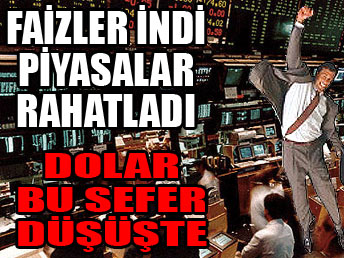 Faizler indi, piyasalar rahatladı