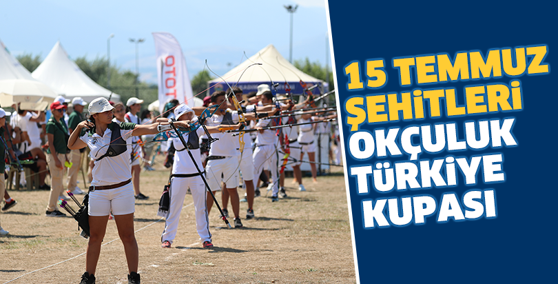 15 Temmuz Şehitleri Okçuluk Türkiye Kupası