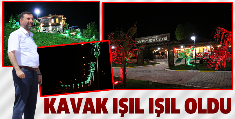 Kavak Işıl Işıl Oldu