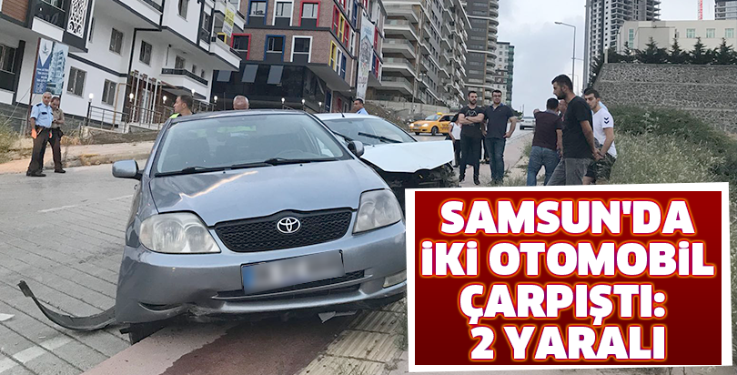 Samsun'da iki otomobil çarpıştı: 2 yaralı