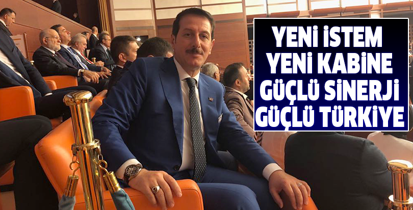 YENİ İSTEM, YENİ KABİNE, GÜÇLÜ SİNERJİ, GÜÇLÜ TÜRKİYE