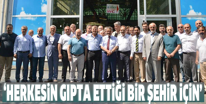 ‘HERKESİN GIPTA ETTİĞİ BİR ŞEHİR İÇİN’
