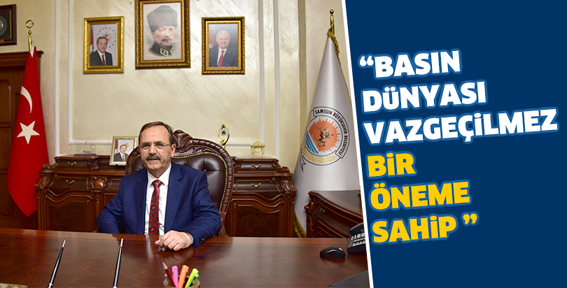 “ Basın Dünyası Vazgeçilmez Bir Öneme Sahip ”