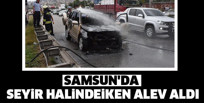Samsun'da seyir halindeiken alev aldı