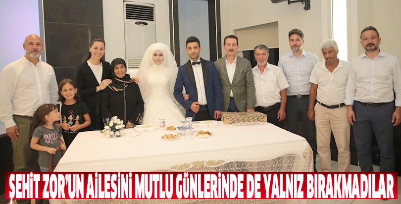 ŞEHiT ZOR’UN AiLESiNi MUTLU GüNLERiNDE DE YALNIZ BIRAKMADILAR