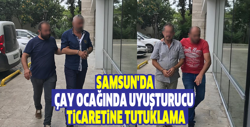 Samsun'da çay ocağında uyuşturucu ticaretine tutuklama