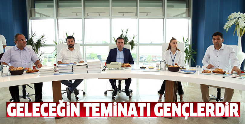 Geleceğin teminatı gençlerdir