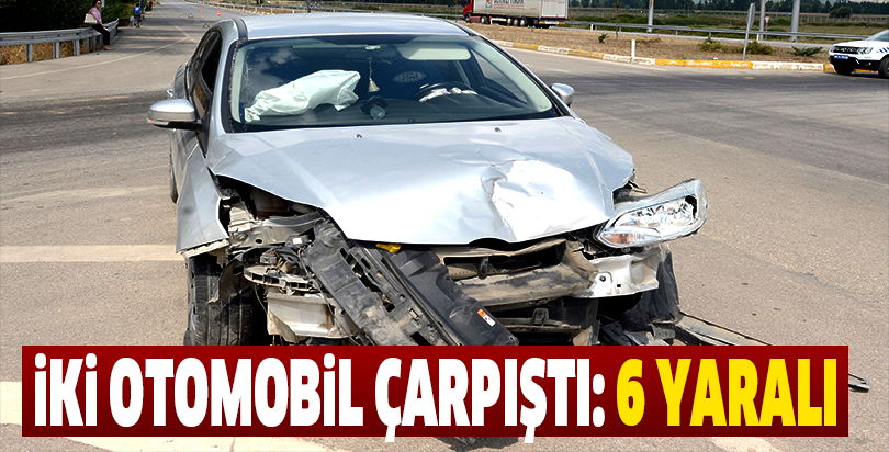 İki otomobil çarpıştı: 6 yaralı