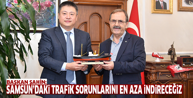 SAMSUN’DAKİ TRAFİK SORUNLARINI EN AZA İNDİRECEĞİZ