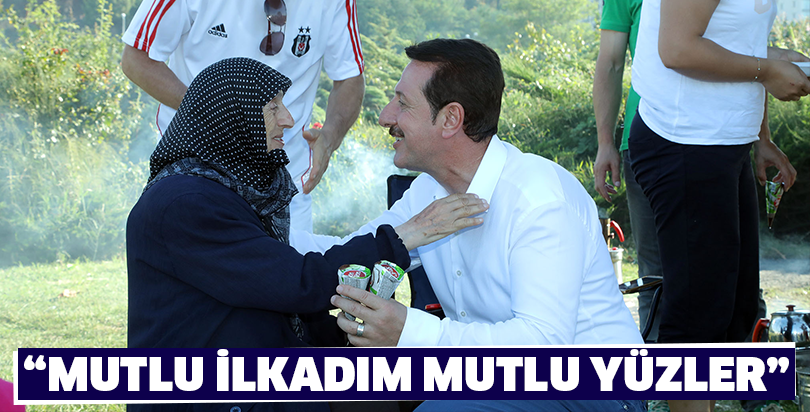 “MUTLU İLKADIM MUTLU YÜZLER”