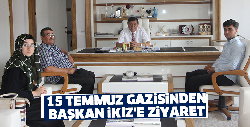 15 Temmuz Gazisinden Başkan İkiz'e Ziyaret