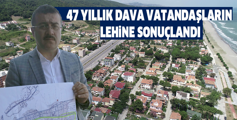 47 yıllık dava vatandaşların lehine sonuçlandı