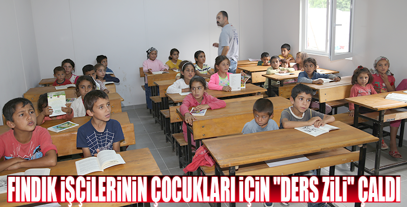 Fındık işçilerinin çocukları için "ders zili" çaldı