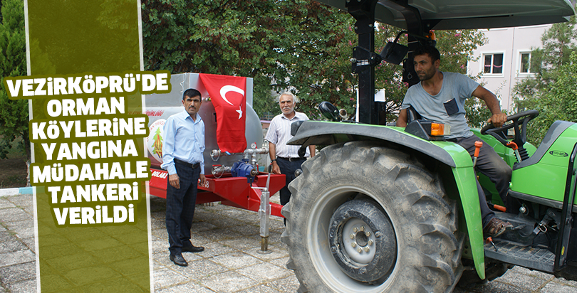 Vezirköprü'deki orman köylerine yangına müdahale tankeri verildi
