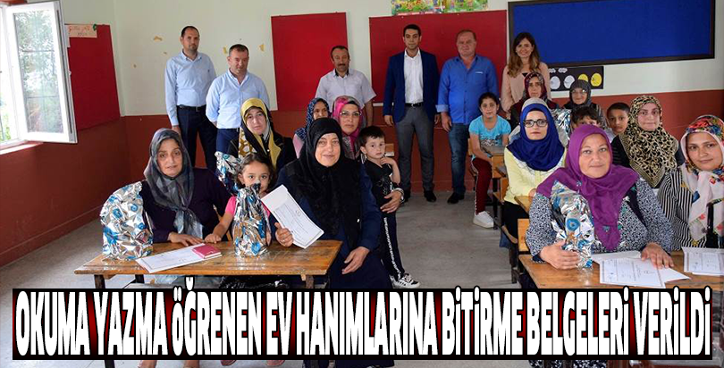 Okuma yazma öğrenen ev hanımlarına bitirme belgeleri verildi
