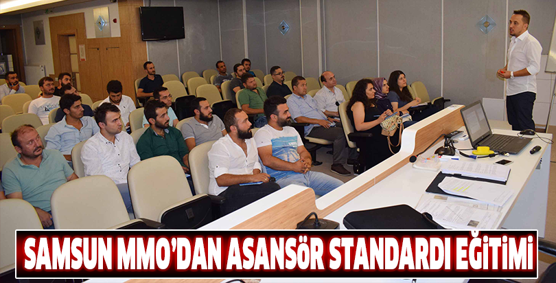 Samsun MMO’dan Asansör Standardı Eğitimi