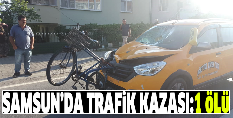 Samsun'da taksinin çarptığı bisikletli öldü