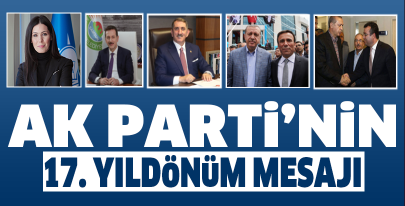 AK Parti’nin 17. Yıldönümü mesajı