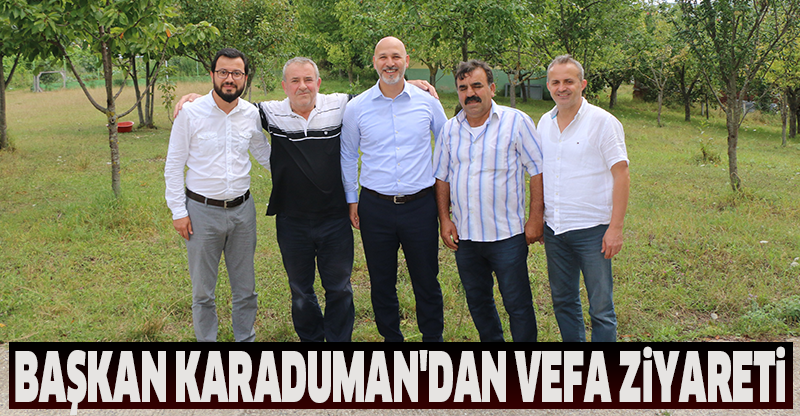 Başkan Karaduman'dan vefa ziyareti