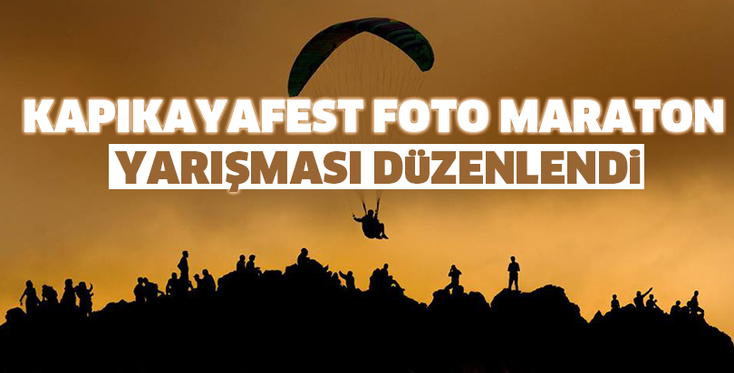 KAPIKAYAFEST FOTO MARATON YARIŞMASI DÜZENLENDİ