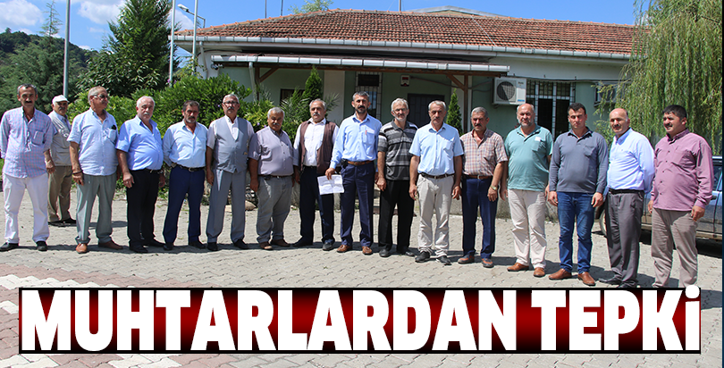 MUHTARLARDAN TEPKİ