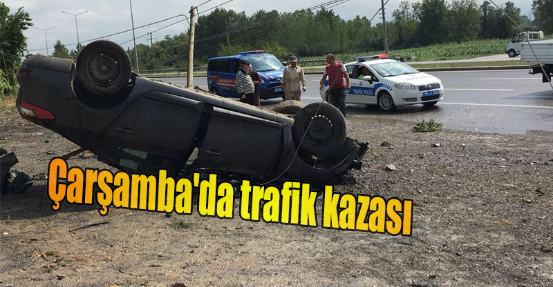 Çarşamba'da trafik kazası