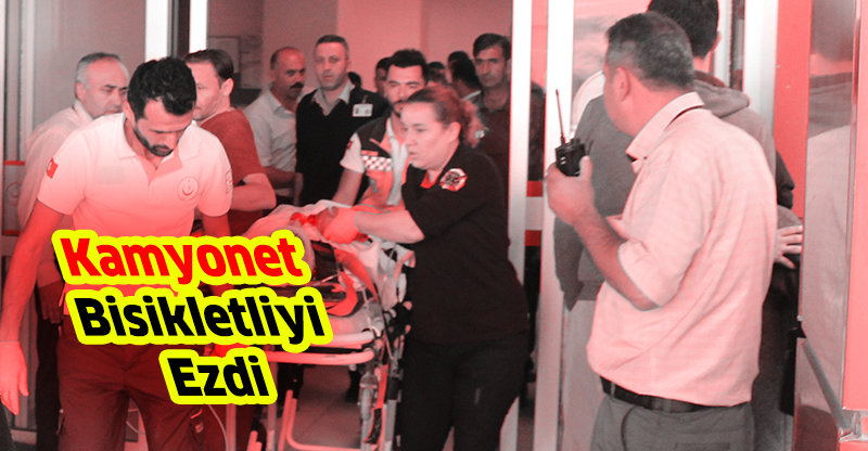 Kamyonet Bisikletliyi Ezdi
