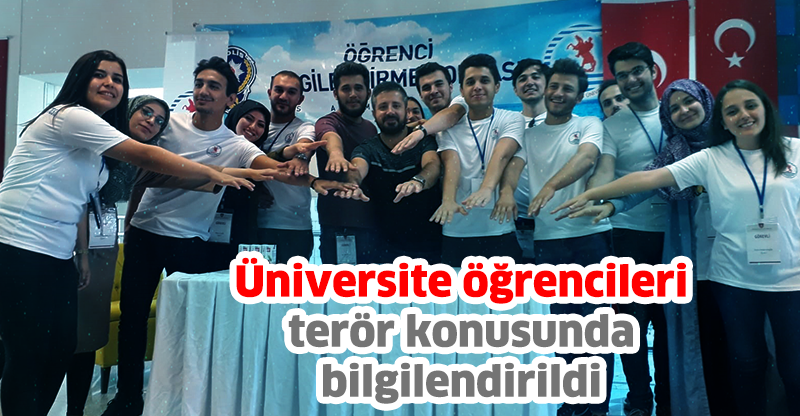 Üniversite öğrencileri terör konusunda bilgilendirildi