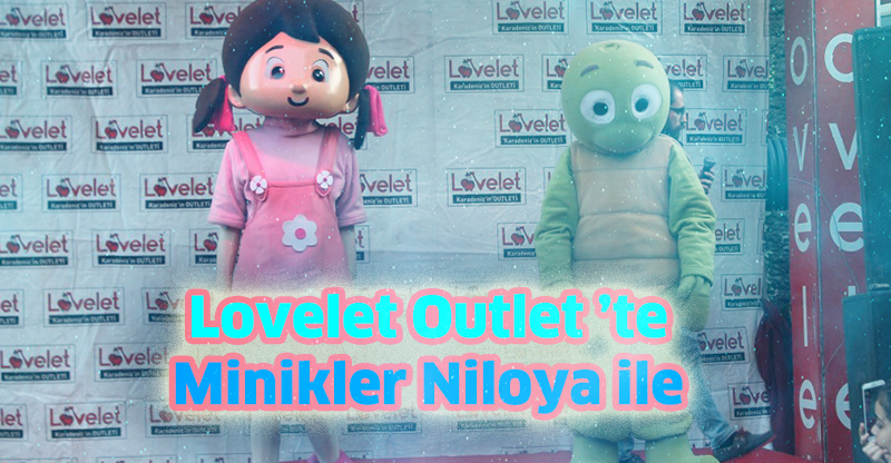 Lovelet Outlet ’te Minikler Niloya ile Buluşuyor