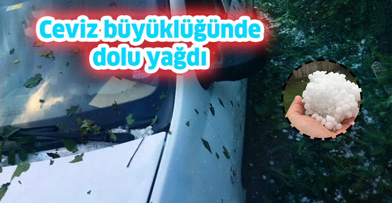 Aybastı'da ceviz büyüklüğünde dolu yağdı