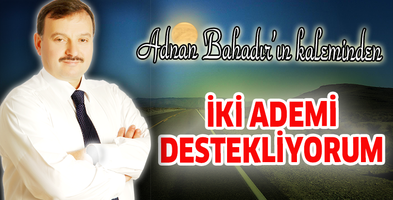 Adnan Bahadır yazdı