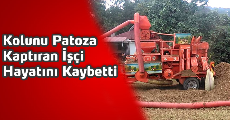 Kolunu Patoza Kaptıran İşçi  Hayatını Kaybetti