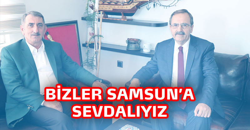 BİZLER SAMSUN’A SEVDALIYIZ