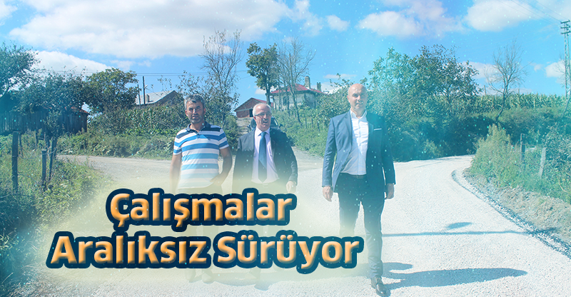 Çalışmalar Aralıksız Sürüyor