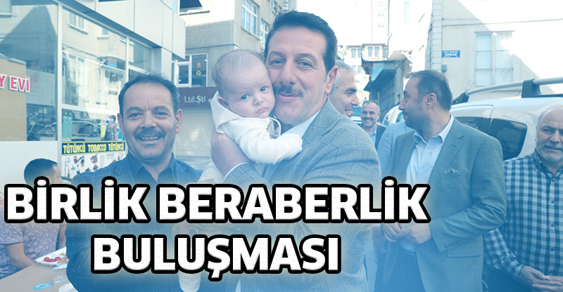 BİRLİK BERABERLİK BULUŞMASI