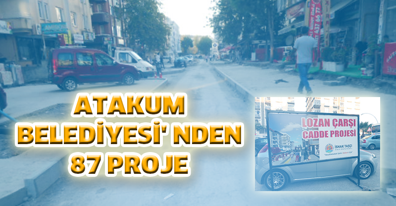 ATAKUM BELEDİYESİ' NDEN 87 PROJE