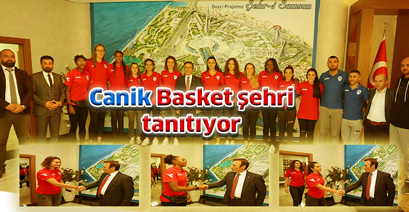 Canik Basket şehri tanıtıyor