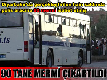 Polis servis aracına 90 mermi isabet etmiş