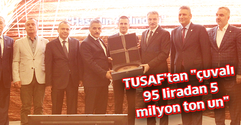 TUSAF'tan "çuvalı 95 liradan 5 milyon ton un"