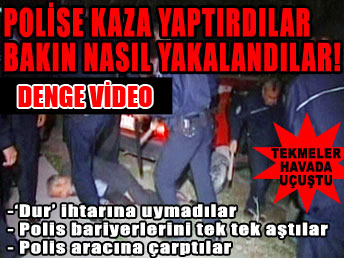 Polise kaza yaptırdılar bakın nasıl yakalandılar