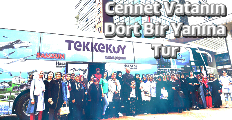 Cennet Vatanın Dört Bir Yanına Tur