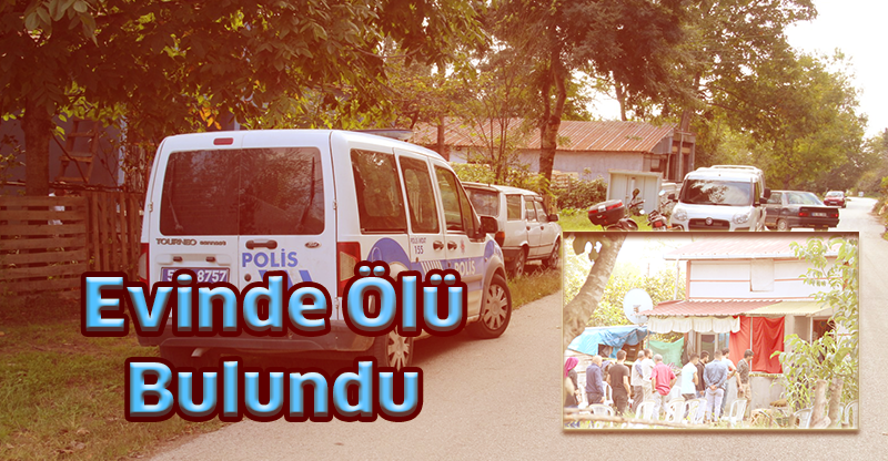 Evinde Ölü  Bulundu