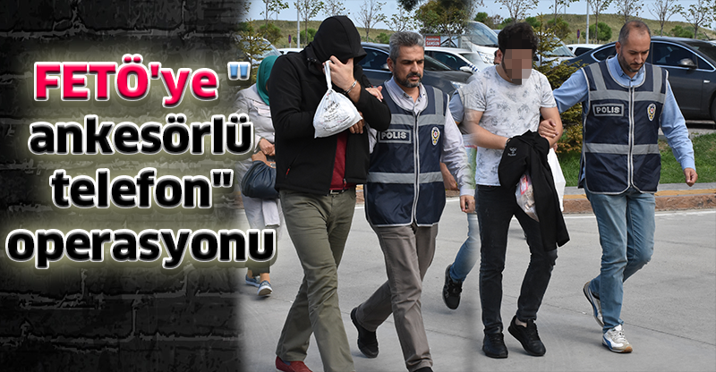 FETÖ'ye "ankesörlü telefon" operasyonu