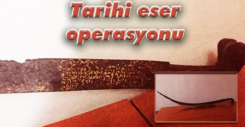 Tarihi eser operasyonu