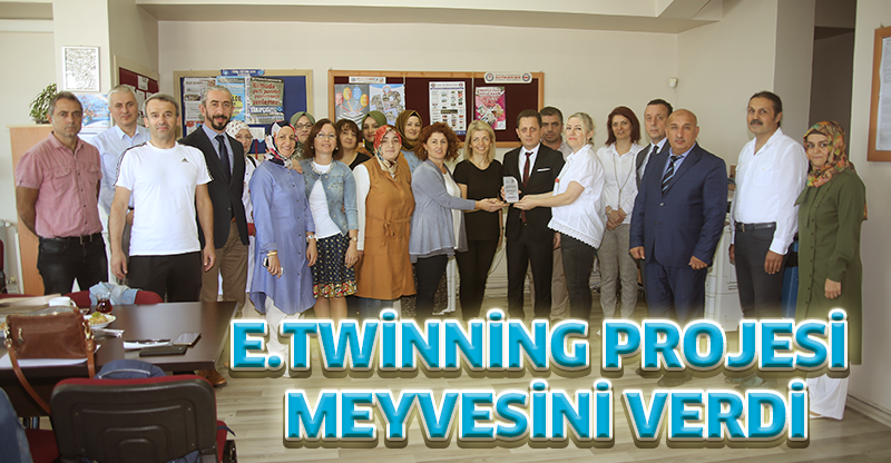 E.TWİNNİNG PROJESİ MEYVESİNİ VERDİ