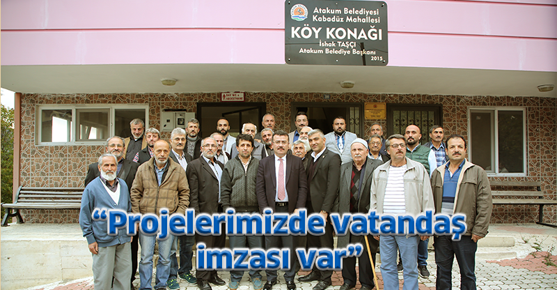 “Projelerimizde vatandaş imzası var”