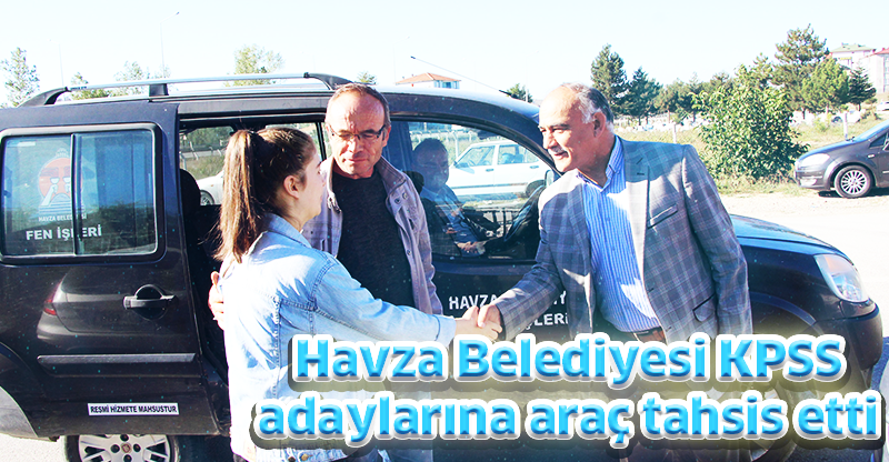 Havza Belediyesi KPSS adaylarına araç tahsis etti